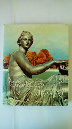 9780865650527: Versailles Gardens: Sculpture and Mythology