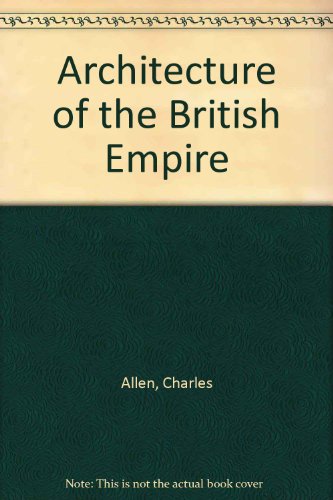 Stock image for Architecture of the British Empire for sale by Discover Books