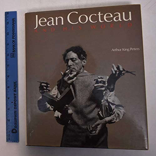 Jean Cocteau and His World: An Illustrated Biography