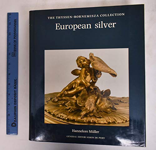 European Silver: The Thyssen-Bornemisza Collection