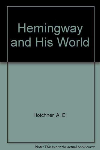 9780865650824: Hemingway and His World