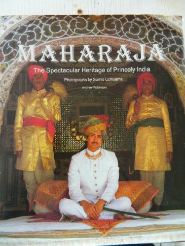 Beispielbild fr Maharaja: The Spectacular Heritage of Princely India zum Verkauf von Books of the Smoky Mountains