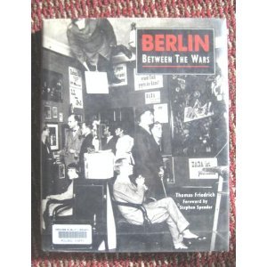 Beispielbild fr Berlin Between the Wars zum Verkauf von Better World Books