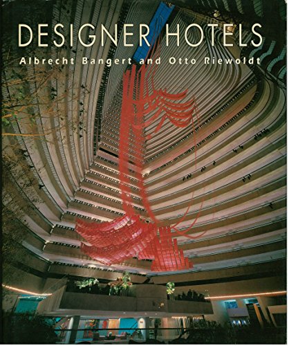 Designer Hotels (9780865651432) by Bangert, Albrecht; Riewoldt, Otto