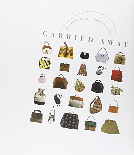 Imagen de archivo de Carried Away: All About Bags a la venta por Hawking Books