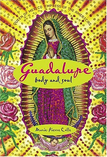 Stock image for Guadalupe: Body and Soul for sale by Books of the Smoky Mountains