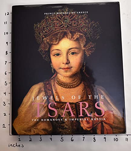 Beispielbild fr Jewels of the Tsars: The Romanovs and Imperial Russia zum Verkauf von Wonder Book