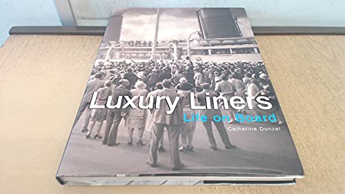 9780865651739: Luxury Liners: Life on Board