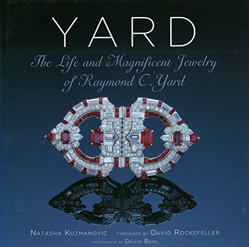 Imagen de archivo de Yard: The Life and Magnificent Jewelry of Raymond C. Yard a la venta por ThriftBooks-Dallas
