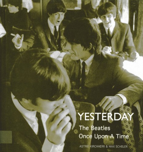 Beispielbild fr Yesterday: The Beatles Once Upon a Time zum Verkauf von Books of the Smoky Mountains
