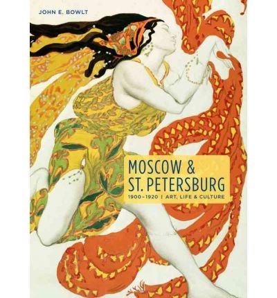 9780865651913: Moscow and St. Petersburg 1900-1920: Art, Life and Culture of the Russian Silver Age