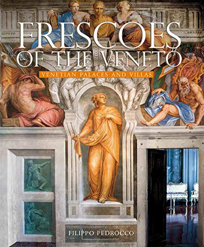 Frescoes of the Veneto: Venetian Palaces and Villas (9780865651999) by [???]