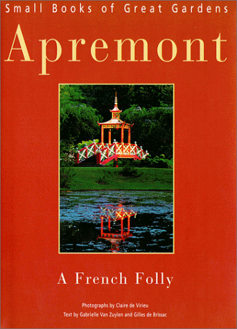 9780865652040: Apremont (Small Books of Great Gardens)