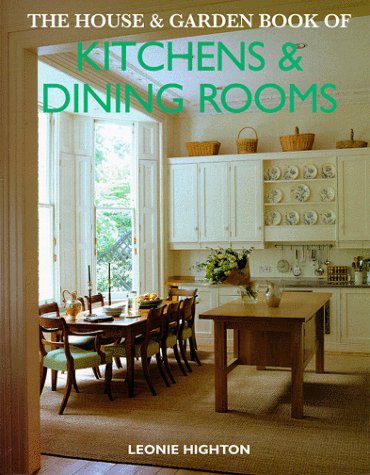 Beispielbild fr The House and Garden Book of Kitchen and Dining Rooms zum Verkauf von Better World Books