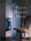 Beispielbild fr The French Country House zum Verkauf von John M. Gram