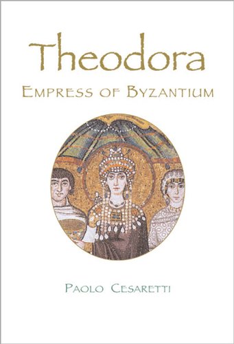 Beispielbild fr Theodora : Empress of Byzantium zum Verkauf von Better World Books