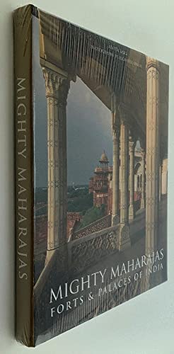 9780865652934: Mighty Maharajas: Forts & Palaces of India
