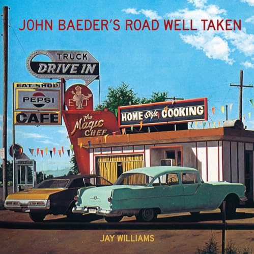 Stock image for JOHN BAEDER'S ROAD WELL TAKEN for sale by Riverow Bookshop