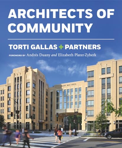 Stock image for Torti Gallas & Partners: Architects of Community for sale by Revaluation Books