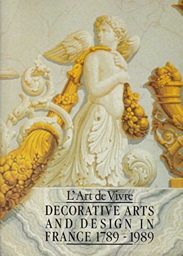 Imagen de archivo de L'Art De Vivre : Decorative Arts and Design in France 1789-1989 a la venta por BookHolders