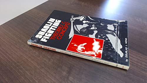 Imagen de archivo de Shaolin Fighting: Theories & Concepts a la venta por ThriftBooks-Atlanta