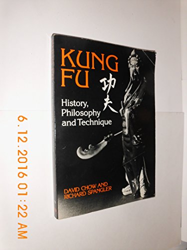 9780865680111: Kung Fu: History, Philosophy and Technique