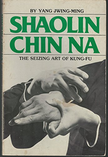 Beispielbild fr Shaolin Chin Na (English and Chinese Edition) zum Verkauf von Wonder Book