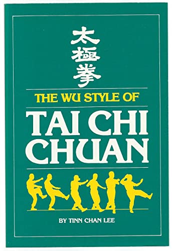 Stock image for The Wu Style of Tai Chi Chuan for sale by ThriftBooks-Atlanta