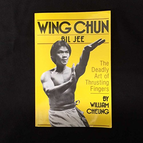 9780865680456: Wing Chun Bil Jee Deadly Art of Thrusting Fingers