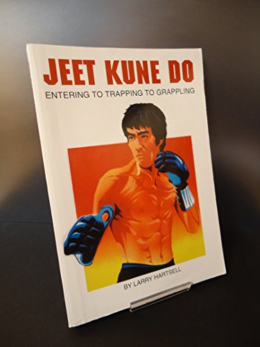 Jeet Kune Do: Entering to Trapping to Grappling