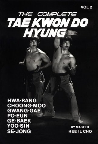 9780865680555: The Complete Tae Kwon Do Hyung, Vol. 2