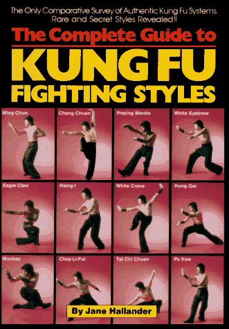 Imagen de archivo de The Complete Guide to Kung Fu Fighting Styles a la venta por Book Deals