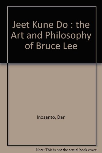 Beispielbild fr Jeet Kune Do : the Art and Philosophy of Bruce Lee zum Verkauf von Feldman's  Books