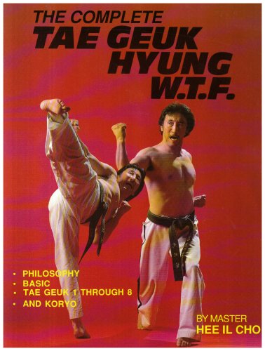 Stock image for The Complete Tae Geuk Hyung W.T.F. for sale by Half Price Books Inc.