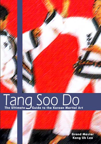 9780865681705: Tang Soo Do: The Ultimate Guide to the Korean Martial Art