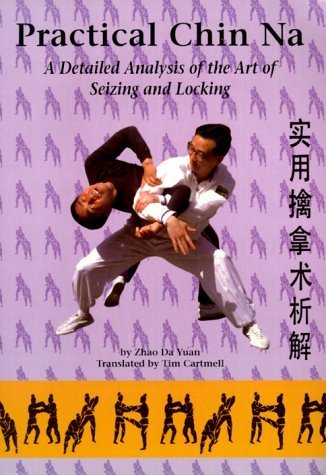 9780865681750: Practical Chin Na: A Detailed Analysis of the Art of Seizing and Locking