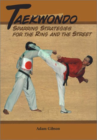 9780865681866: Taekwondo: Sparring Strategies for the Ring and the Street