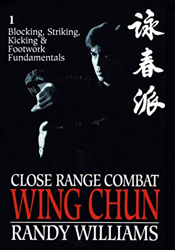 Close Range Combat Wing Chun 1 (9780865682634) by Williams, Randy