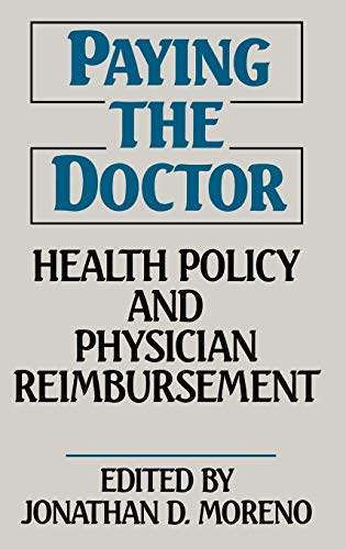 9780865690066: Paying the Doctor: Health Policy and Physician Reimbursement