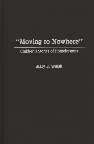 9780865690172: "Moving to Nowhere": Children's Stories of Homelessness