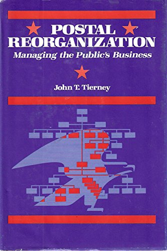 9780865690615: Postal Reorganization: Managing the Public Business