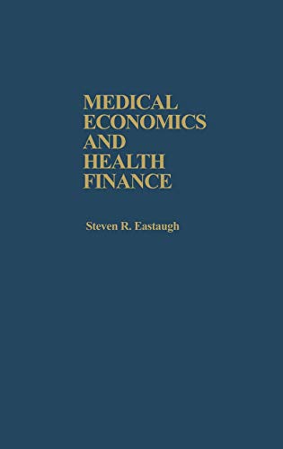 Imagen de archivo de Medical Economics and Health Finance a la venta por Better World Books