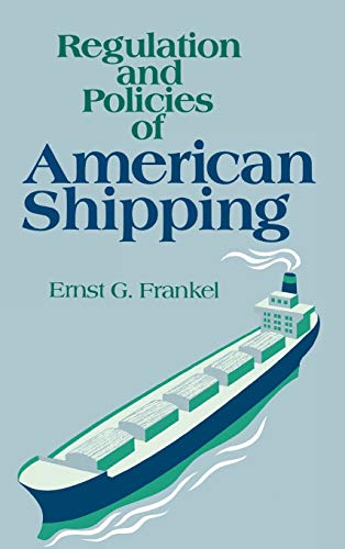 Imagen de archivo de Regulation and Policies of American Shipping a la venta por Better World Books: West