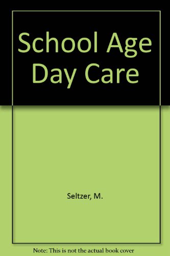 Beispielbild fr School-Age Child Care : An Action Manual zum Verkauf von Better World Books