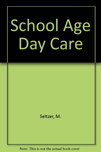Stock image for School-Age Child Care : An Action Manual for sale by Better World Books