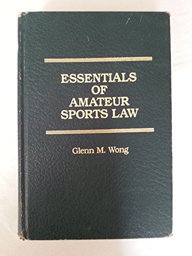 Imagen de archivo de The Essentials of Amateur Sports Law a la venta por Better World Books