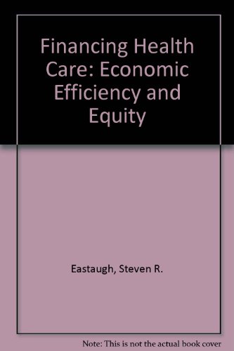 Imagen de archivo de Financing Health Care: Economic Efficiency and Equity a la venta por A Few Books More. . .