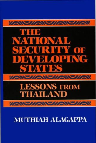 Stock image for The National Security of Developing States: Lessons from Thailand for sale by suffolkbooks