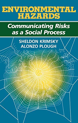 Imagen de archivo de Environmental Hazards: Communicating Risks as a Social Process a la venta por Vashon Island Books