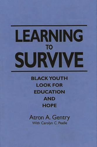 Beispielbild fr Learning to Survive: Black Youth Look for Education and Hope zum Verkauf von Anybook.com